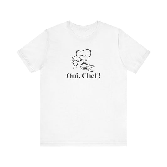 Oui Chef! French T-Shirt