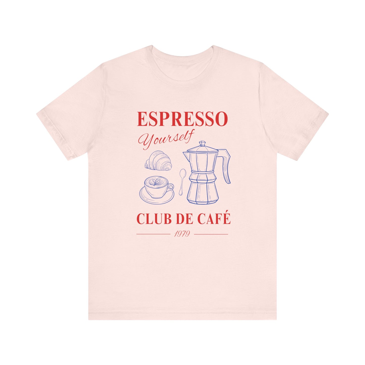 Espresso Yourself T-Shirt