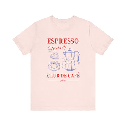 Espresso Yourself T-Shirt