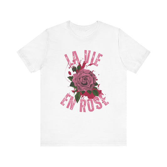 La Vie En Rose French T-Shirt