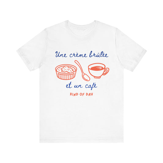 Une crème brûlée et un café French T-Shirt