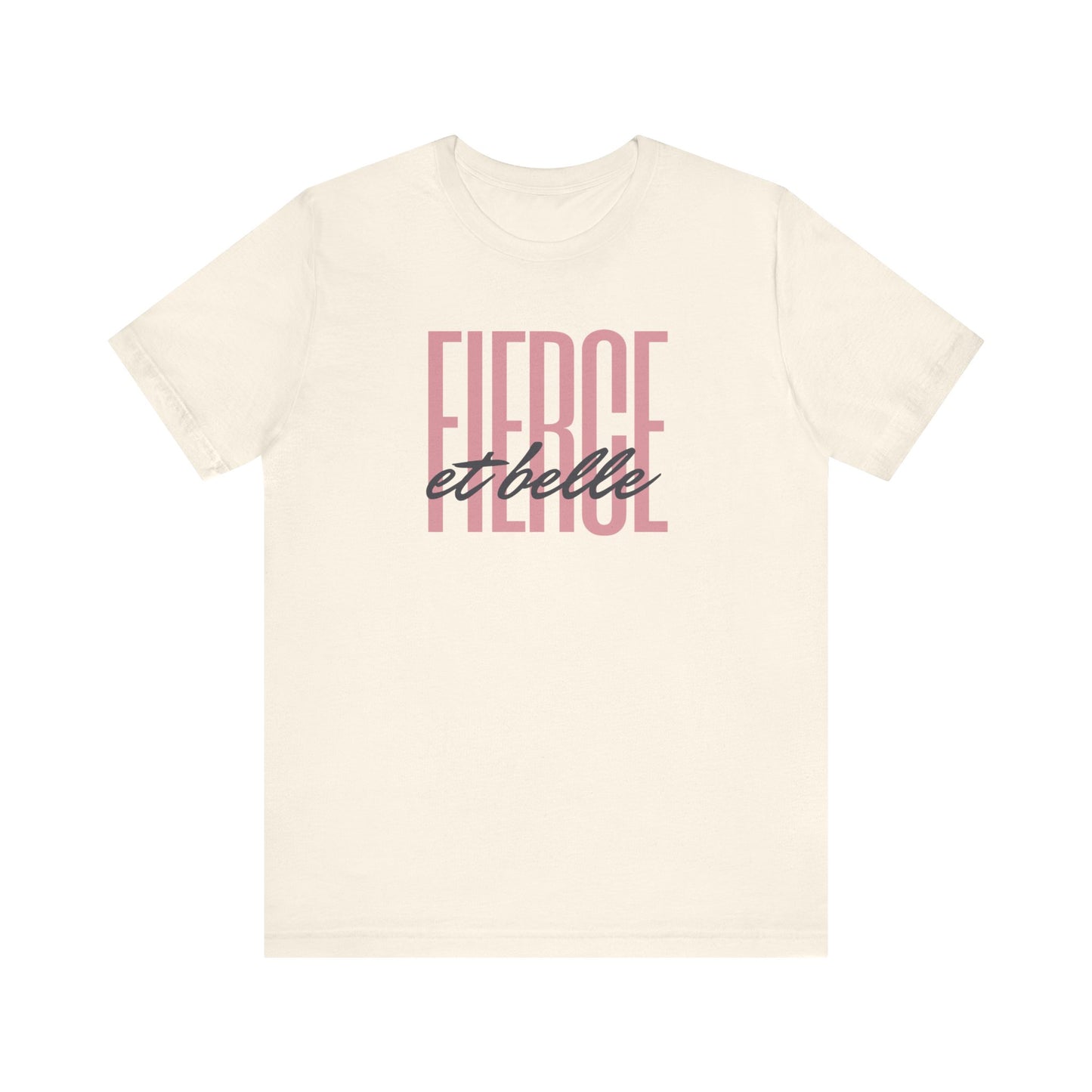 Fierce et Belle French T-Shirt