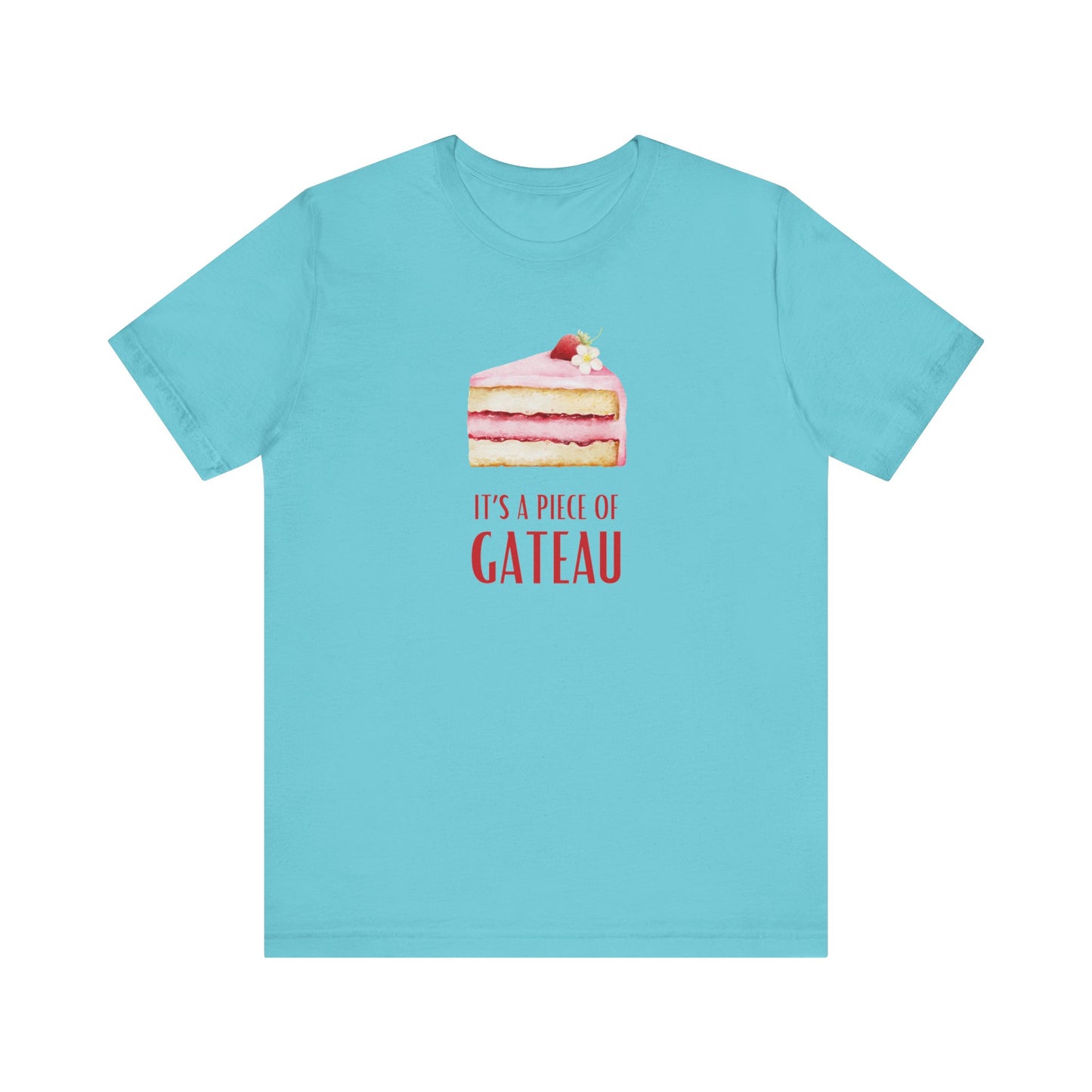 It's A Piece of Gateau France T-Shirt