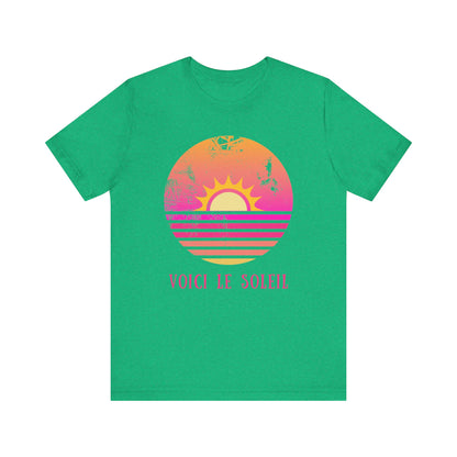 Voici le soleil French T-Shirt