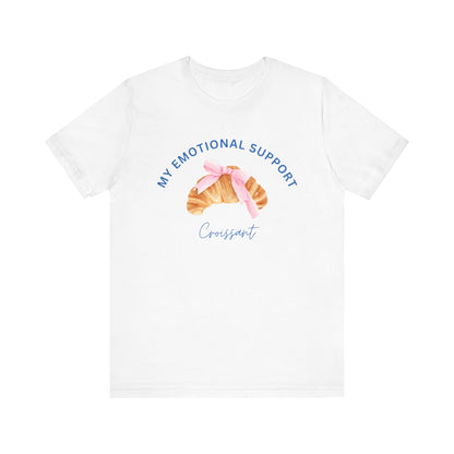 My Emotional Support Croissant French T-Shirt