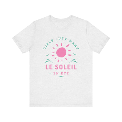 Girls Just Want Le Soleil French T-Shirt