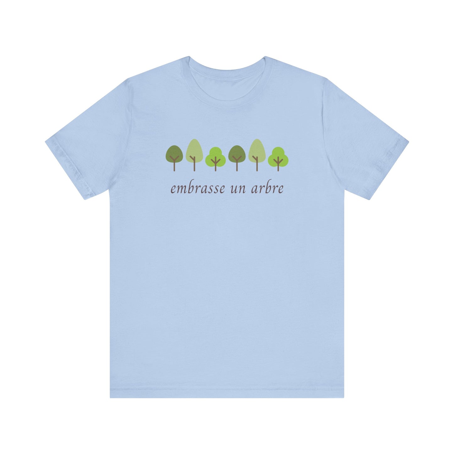 Embrasse Un Arbre French T-Shirt