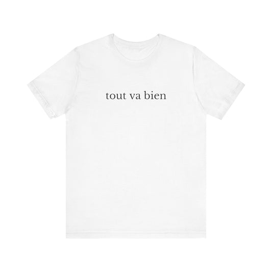 Tout va bien French T-Shirt