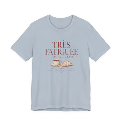 Très Fatiguée Social Club T-Shirt