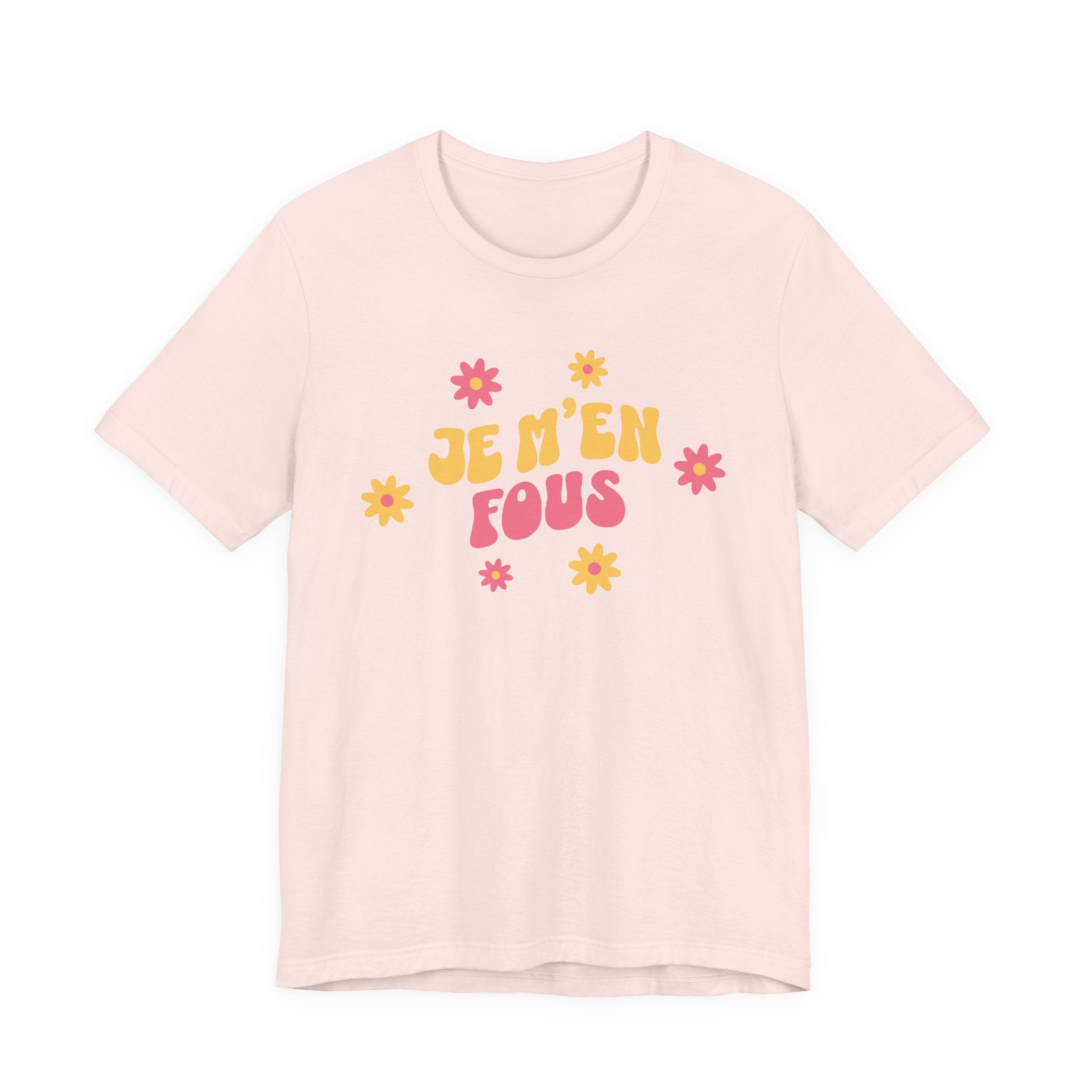 Je m’en fous French T-Shirt