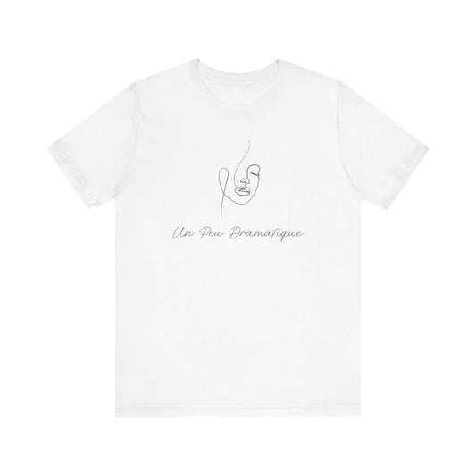 Un Peu Dramatique French T-Shirt