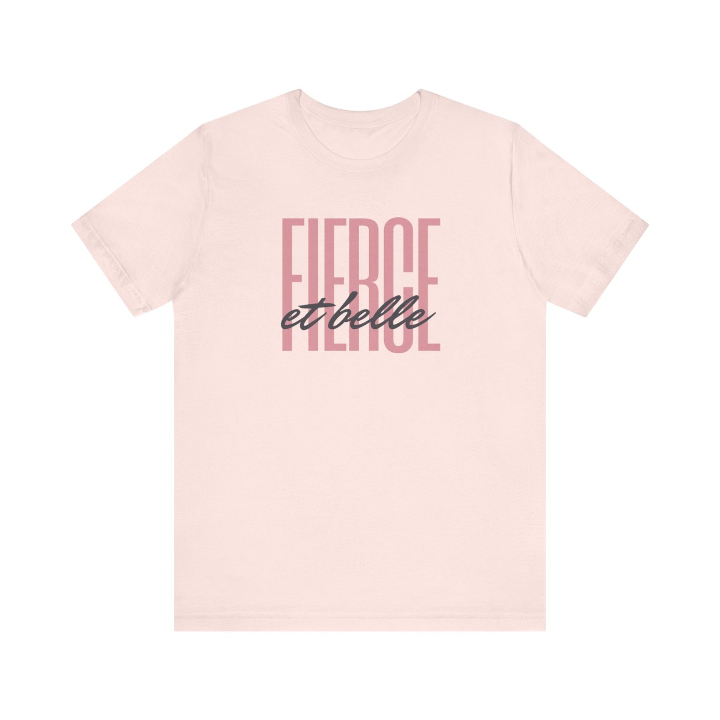 Fierce et Belle French T-Shirt