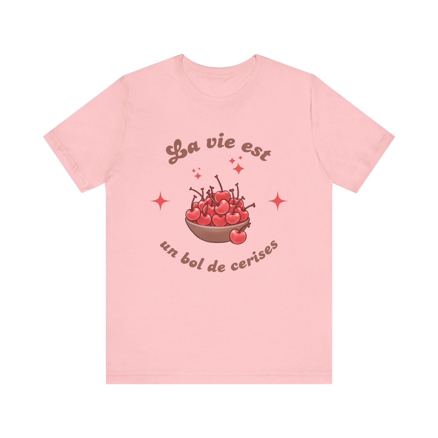 La Vie Est un Bol De Cerises French T-Shirt