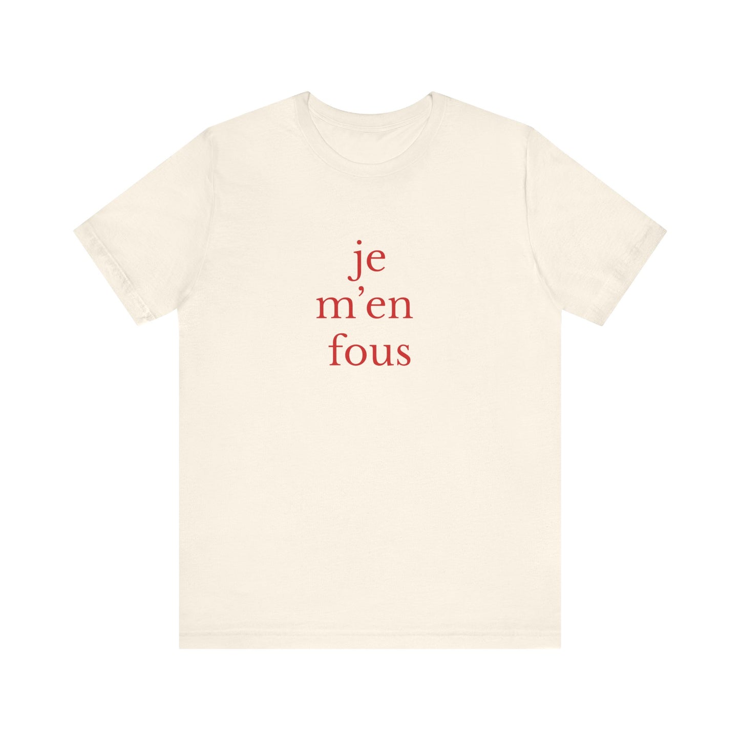 je m’en  fous French T-Shirt