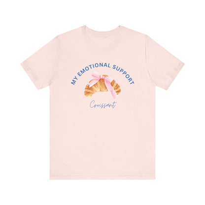 My Emotional Support Croissant French T-Shirt