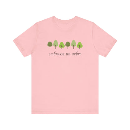 Embrasse Un Arbre French T-Shirt