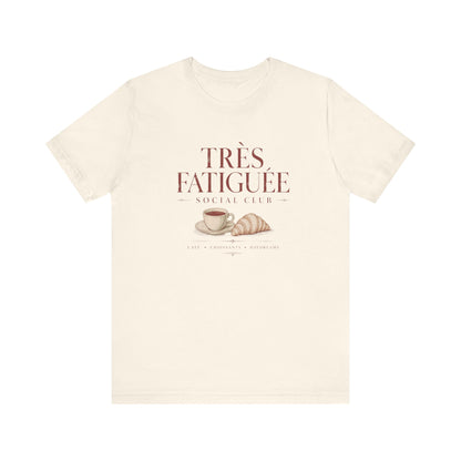Très Fatiguée Social Club T-Shirt