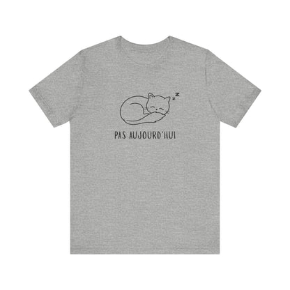Pas Aujourd’hui Cat French T-Shirt