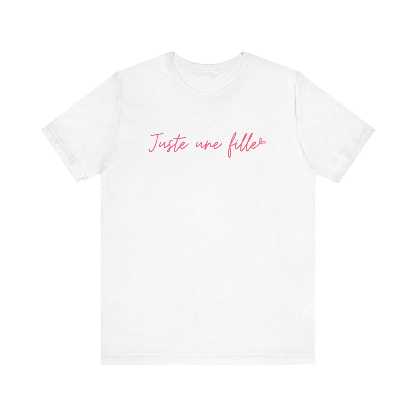 Juste Une Fille French T-Shirt
