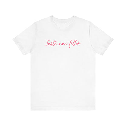 Juste Une Fille French T-Shirt