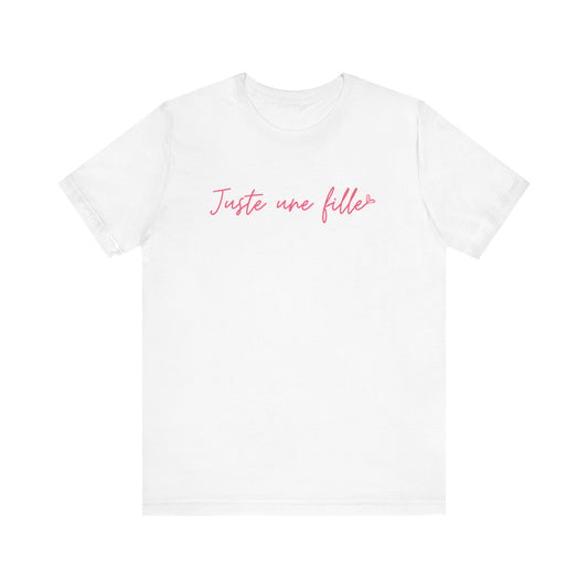 Juste Une Fille French T-Shirt