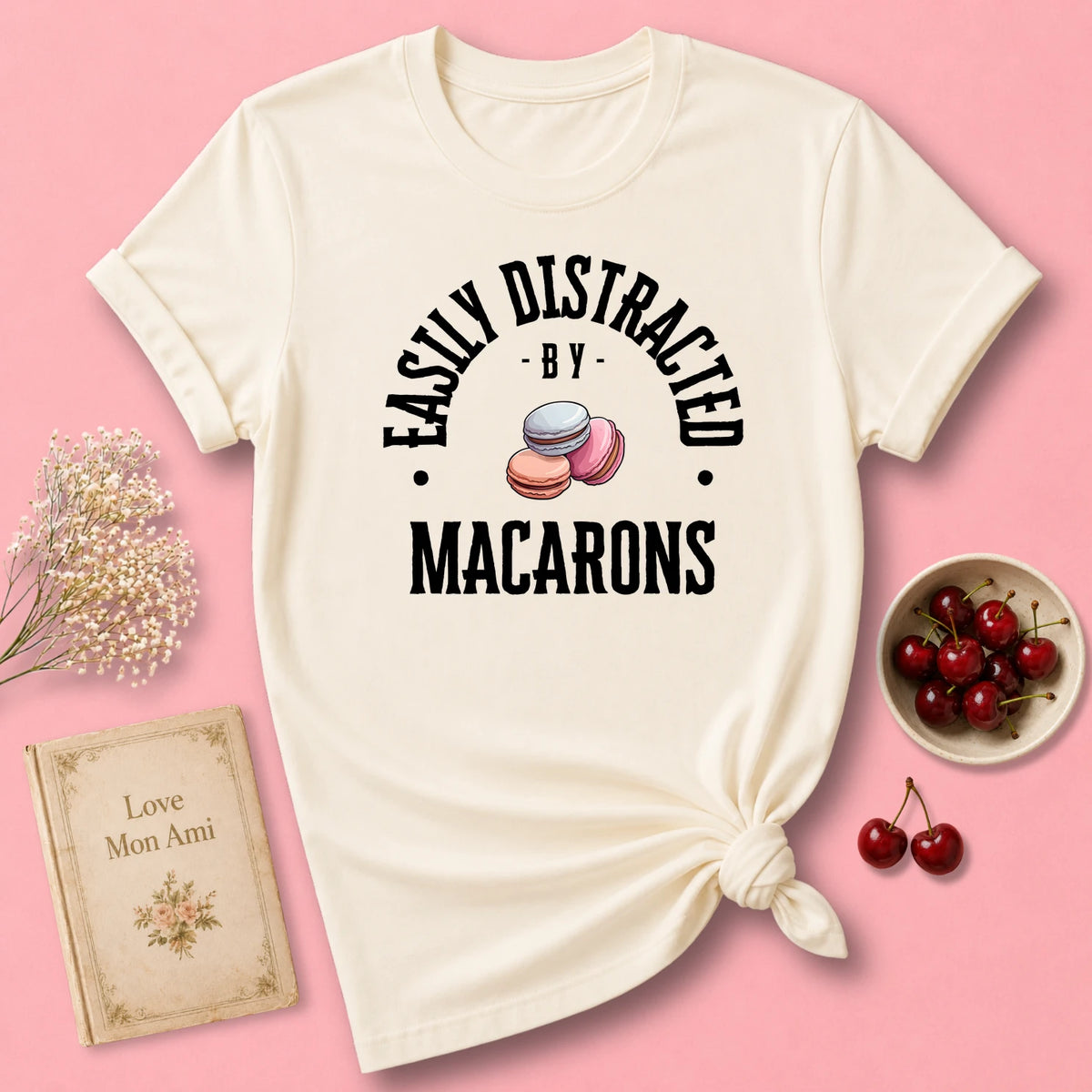 Easily Distracted by Macarons T-Shirt